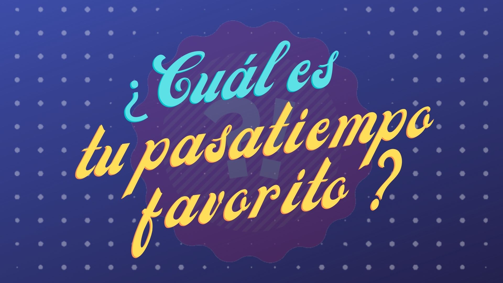 Cu L Es Tu Pasatiempo Favorito Spanish Circles