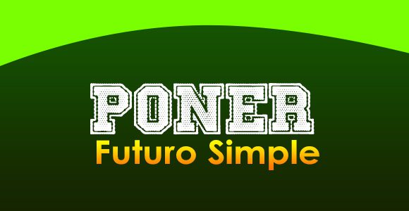 Poner Futuro simple Spanishcircles