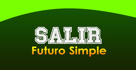 Salir Futuro simple - Spanishcircles