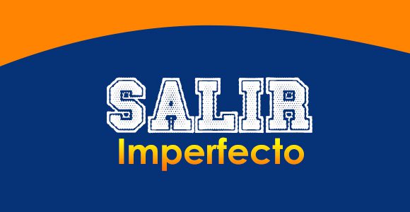 Salir Imperfecto - Spanishcircles