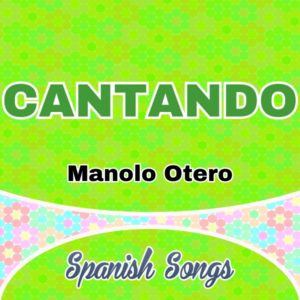 Cantando-Manolo Otero