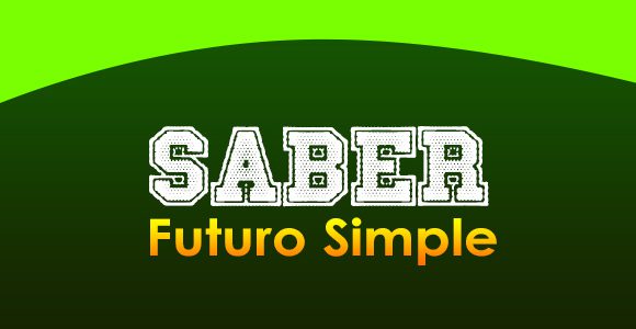 Saber Futuro Simple - Spanishcircles