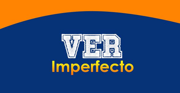 Ver Imperfecto - Spanishcircles