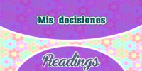 Mis decisiones – My decisions