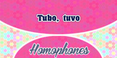 Homophones Tubo tuvo