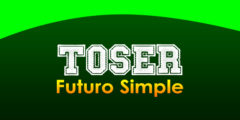 TOSER (Futuro simple)