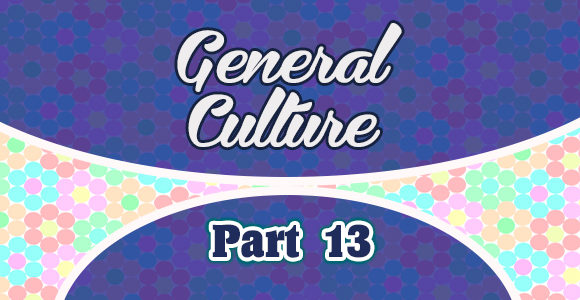 General culture - part 13