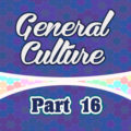 General culture - part 16