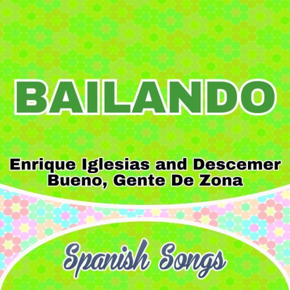 Bailando - Enrique Iglesias ft. Descemer Bueno, Gente De Zona