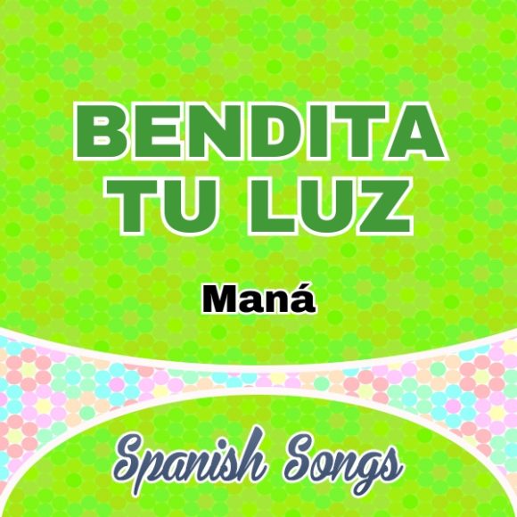 Bendita tu luz-Mana