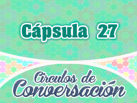 Cápsula 27 – Círculos de conversación