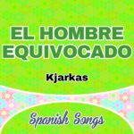 El hombre equivocado (Kjarkas)