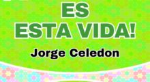 Jorge Celedon – ¡ Qué Bonita Es Esta Vida!