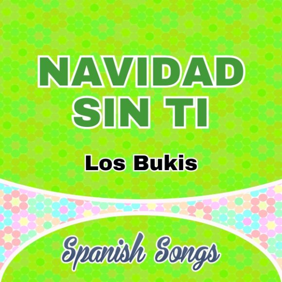 Los Bukis - Navidad sin ti - Spanish song