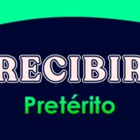 RECIBIR (Pretérito)