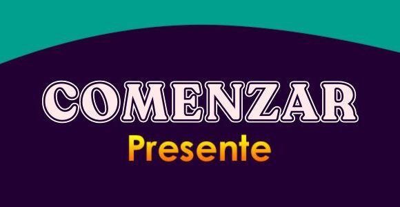 Comenzar presente - Conjugation