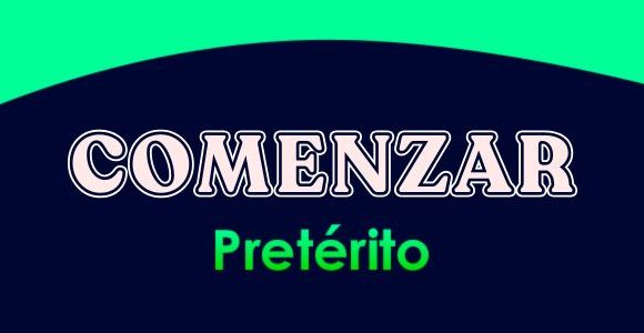 Comenzar pretérito - Conjugation