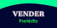 VENDER (Pretérito)