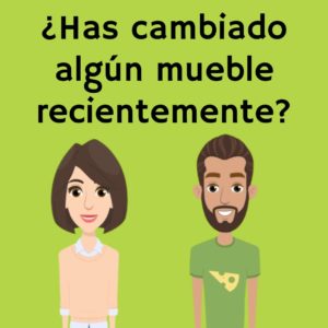 ¿Has cambiado algún mueble recientemente?