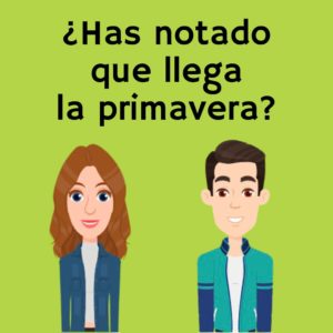 ¿Has notado que llega la primavera?