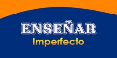 ENSEÑAR (Imperfecto)