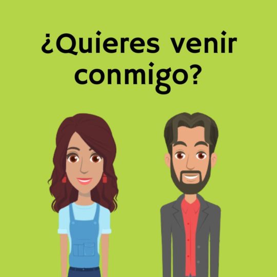 ¿Quieres venir conmigo?